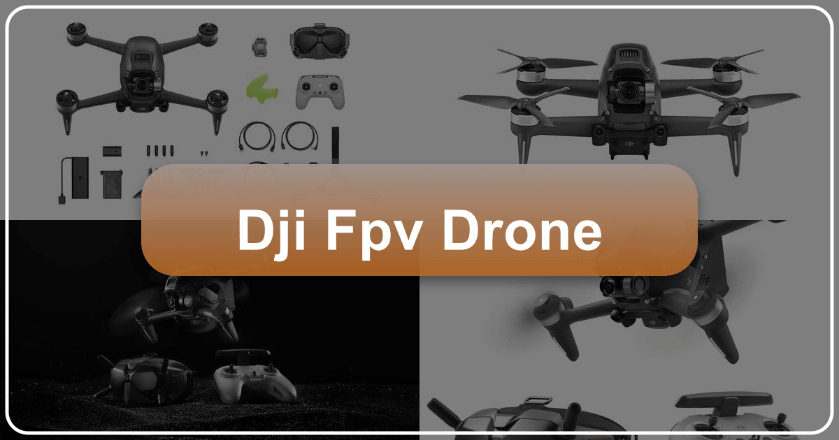 DJI FPV Drone